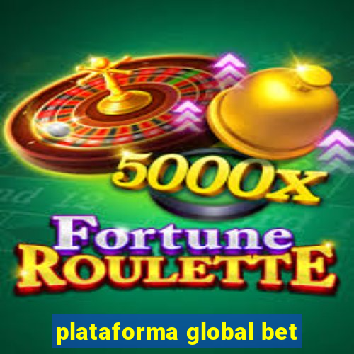 plataforma global bet